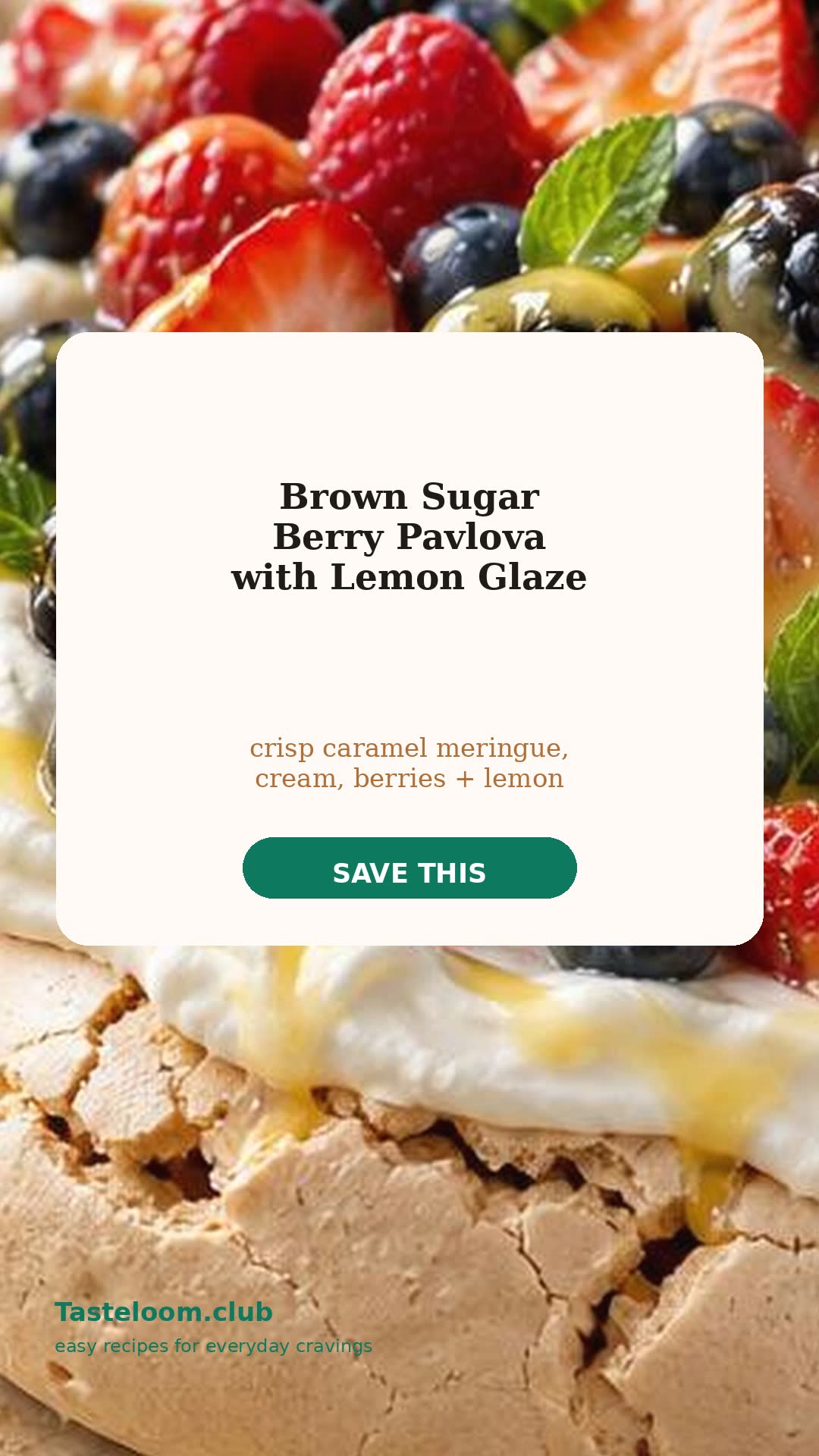 Brown Sugar Berry Pavlova with Lemon Glaze