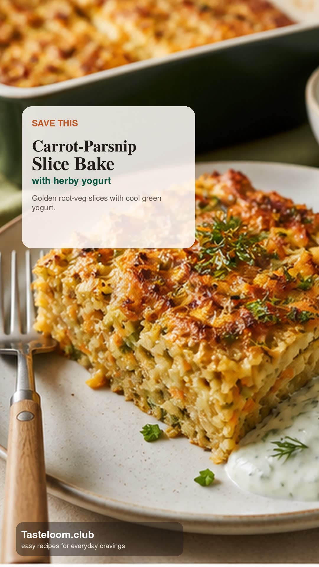 Carrot-Parsnip Slice Bake with Herby Yogurt