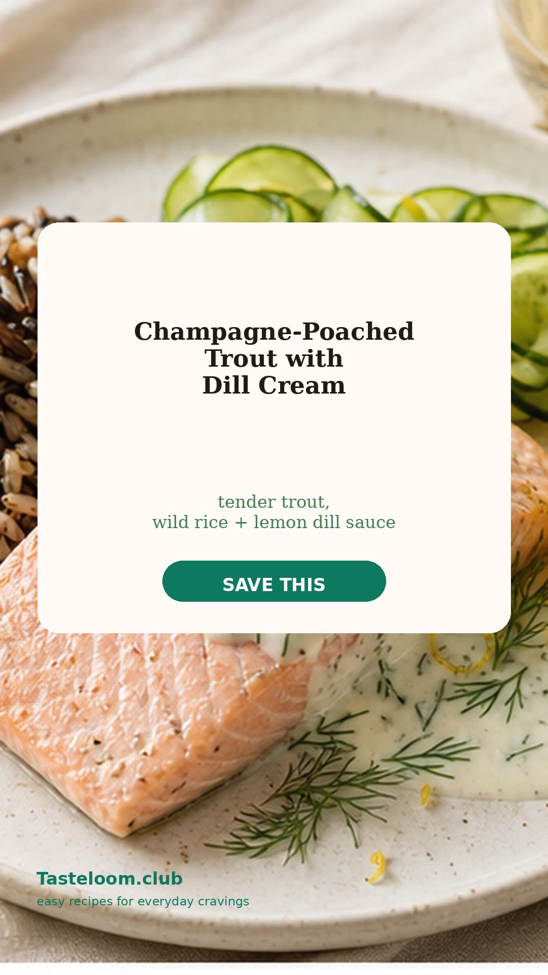 Champagne-Poached Trout with Dill Cream