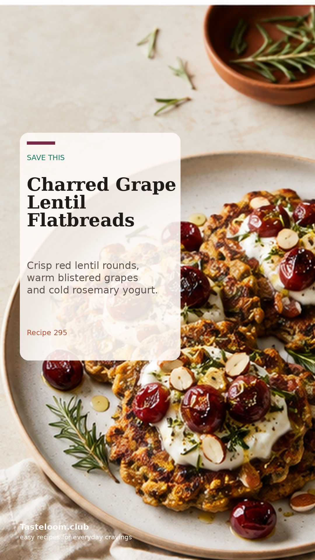 Charred Grape Lentil Flatbreads with Rosemary Yogurt