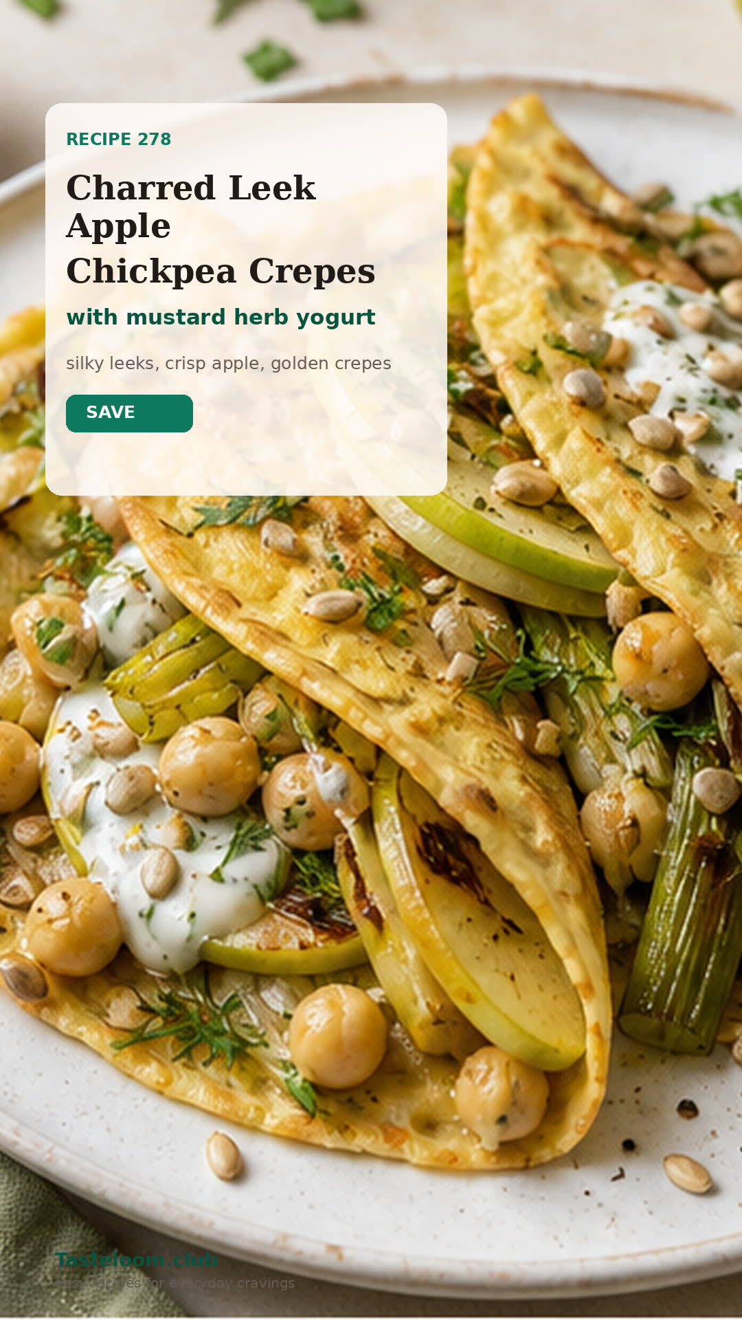 Charred Leek Apple Chickpea Crepes with Mustard Herb Yogurt
