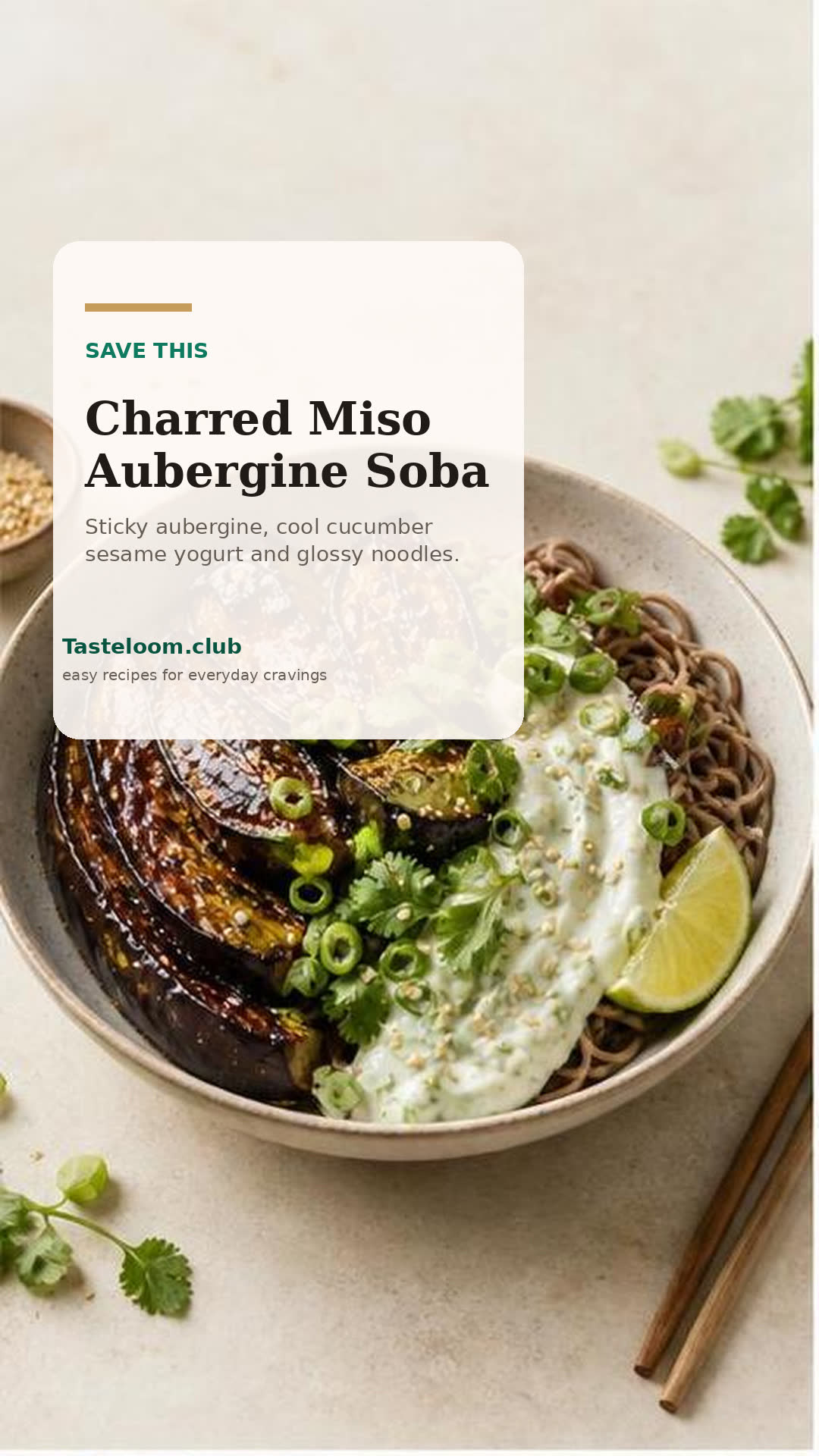 Charred Miso Aubergine Soba Bowls with Cucumber Sesame Yogurt