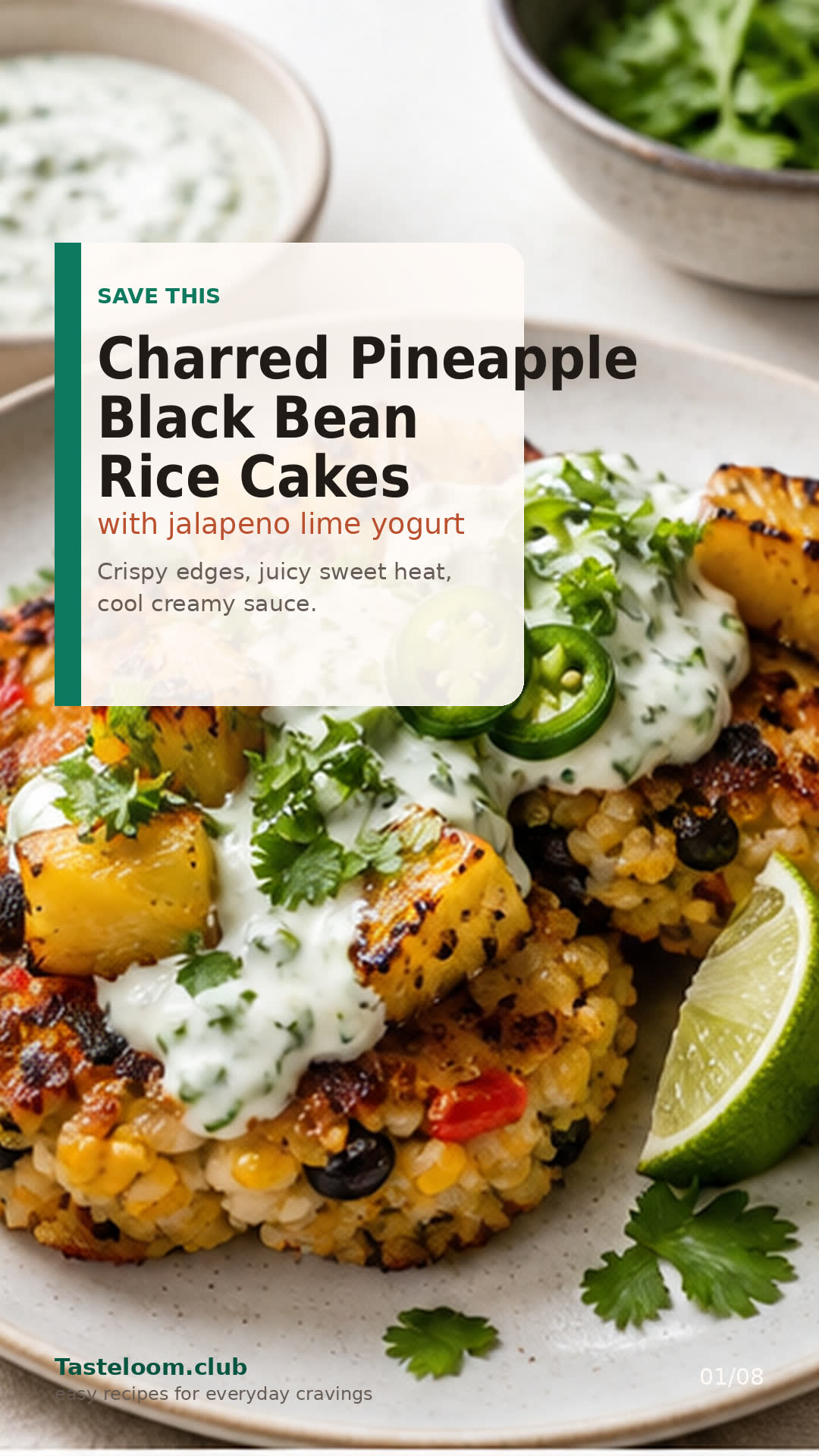 Charred Pineapple Black Bean Rice Cakes with Jalapeno Lime Yogurt