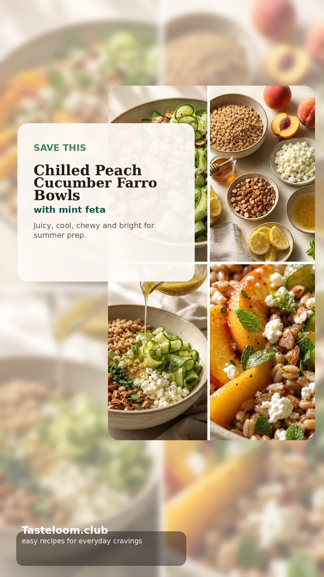 Chilled Peach Cucumber Farro Bowls with Mint Feta