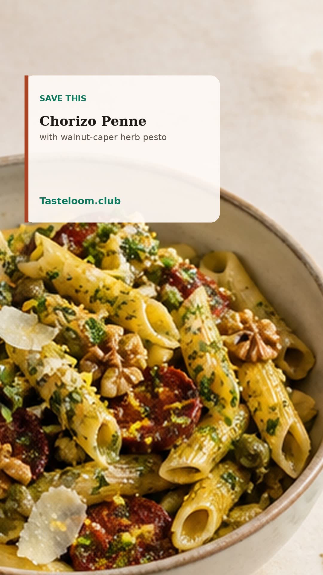 Chorizo Penne with Walnut-Caper Herb Pesto