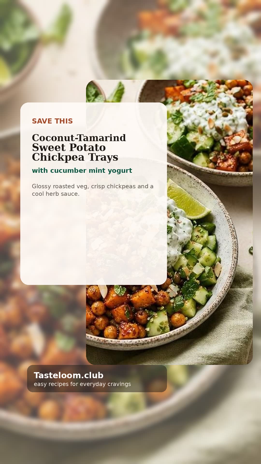 Coconut-Tamarind Sweet Potato Chickpea Trays with Cucumber Mint Yogurt