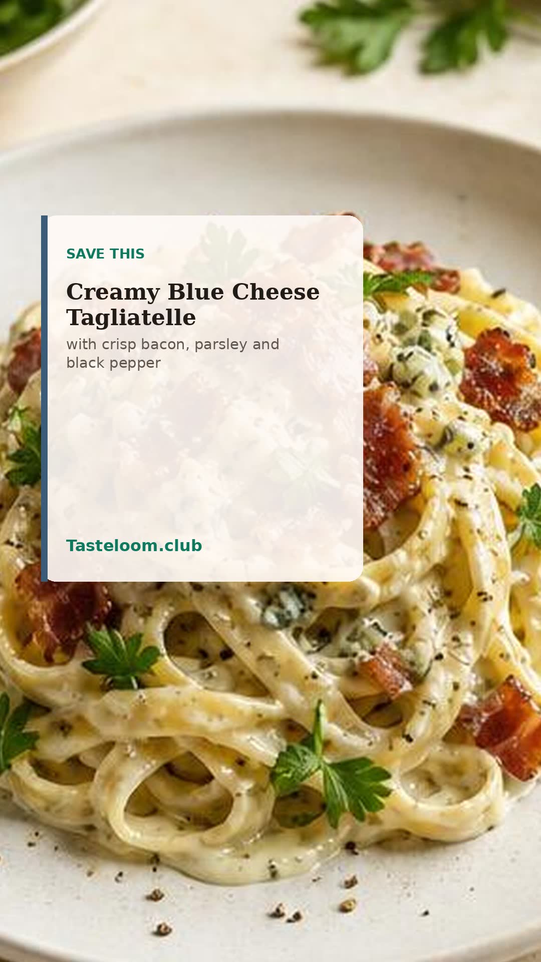 Creamy Blue Cheese Tagliatelle with Crisp Bacon