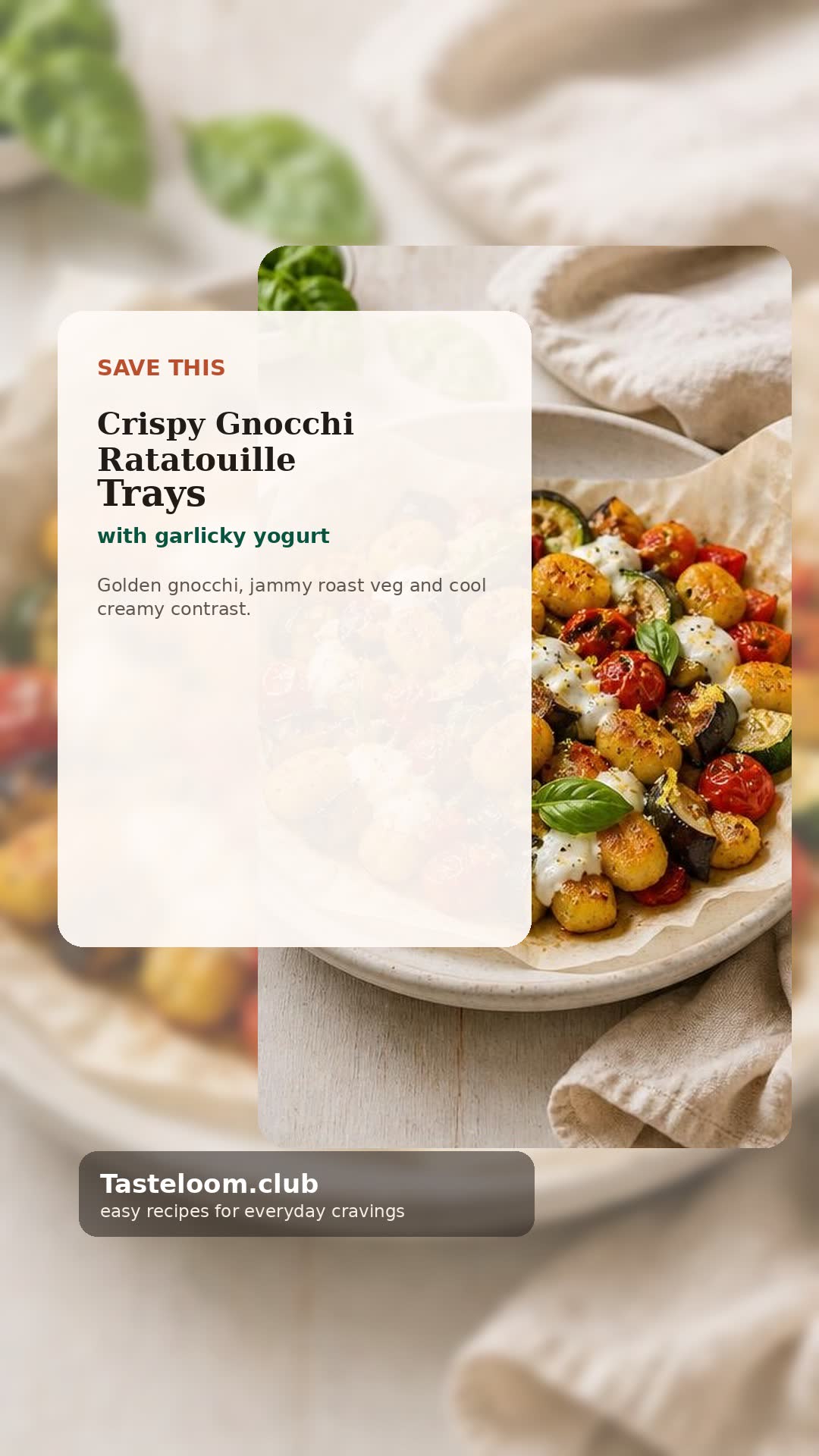 Crispy Gnocchi Ratatouille Trays with Garlicky Yogurt
