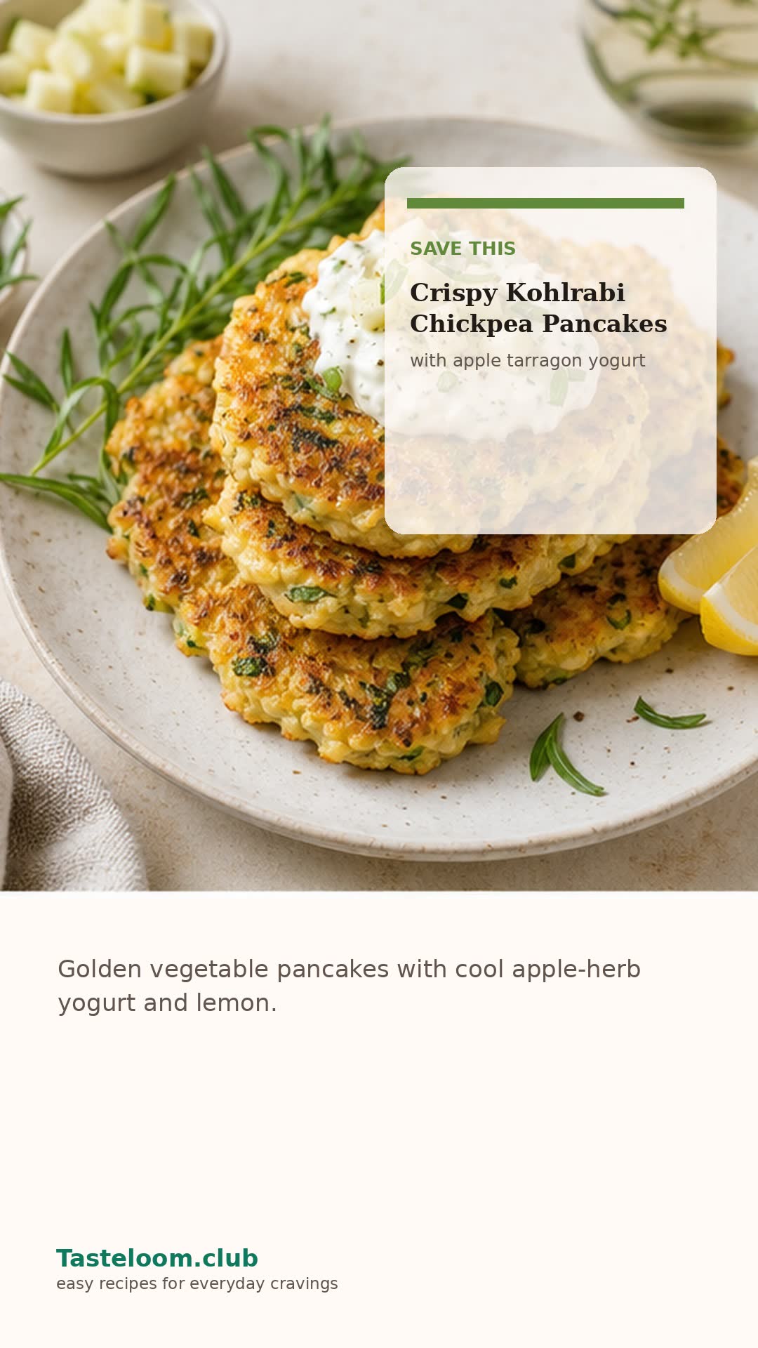 Crispy Kohlrabi Chickpea Pancakes with Apple Tarragon Yogurt