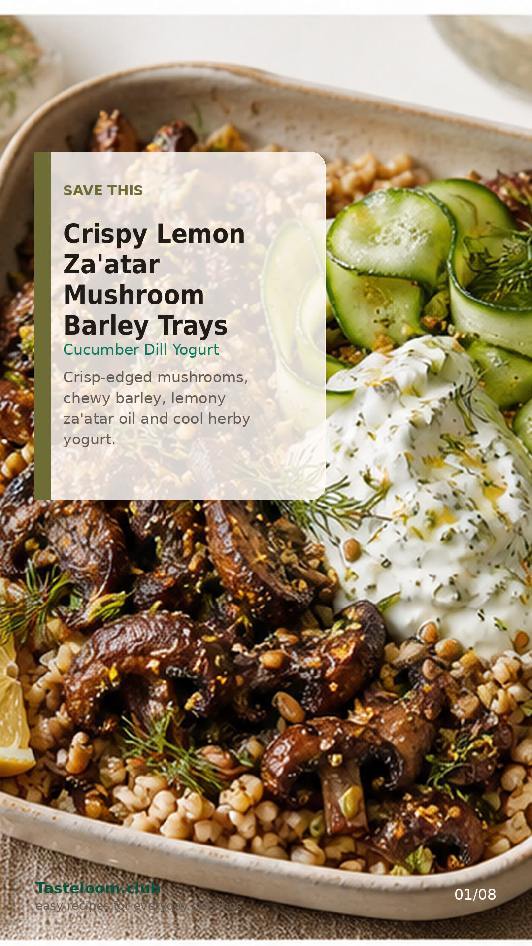 Crispy Lemon Za'atar Mushroom Barley Trays with Cucumber Dill Yogurt