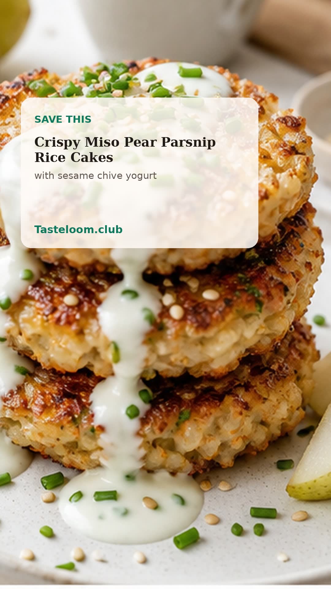 Crispy Miso Pear Parsnip Rice Cakes with Sesame Chive Yogurt