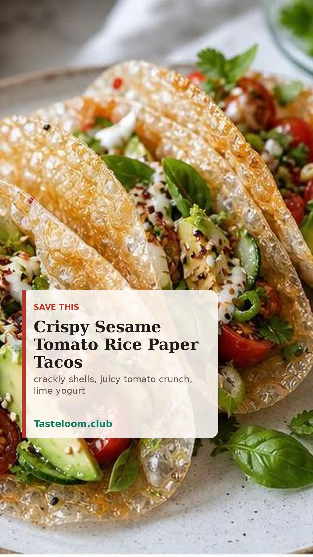 Crispy Sesame Tomato Rice Paper Tacos