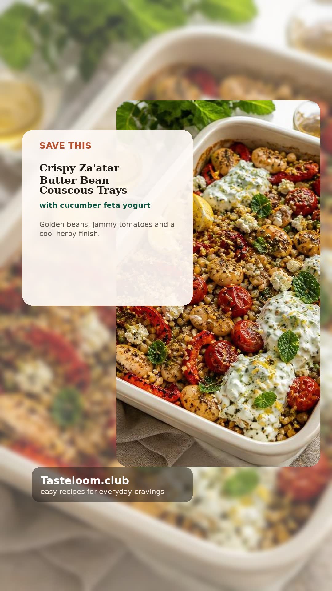 Crispy Za'atar Butter Bean Couscous Trays with Cucumber Feta Yogurt