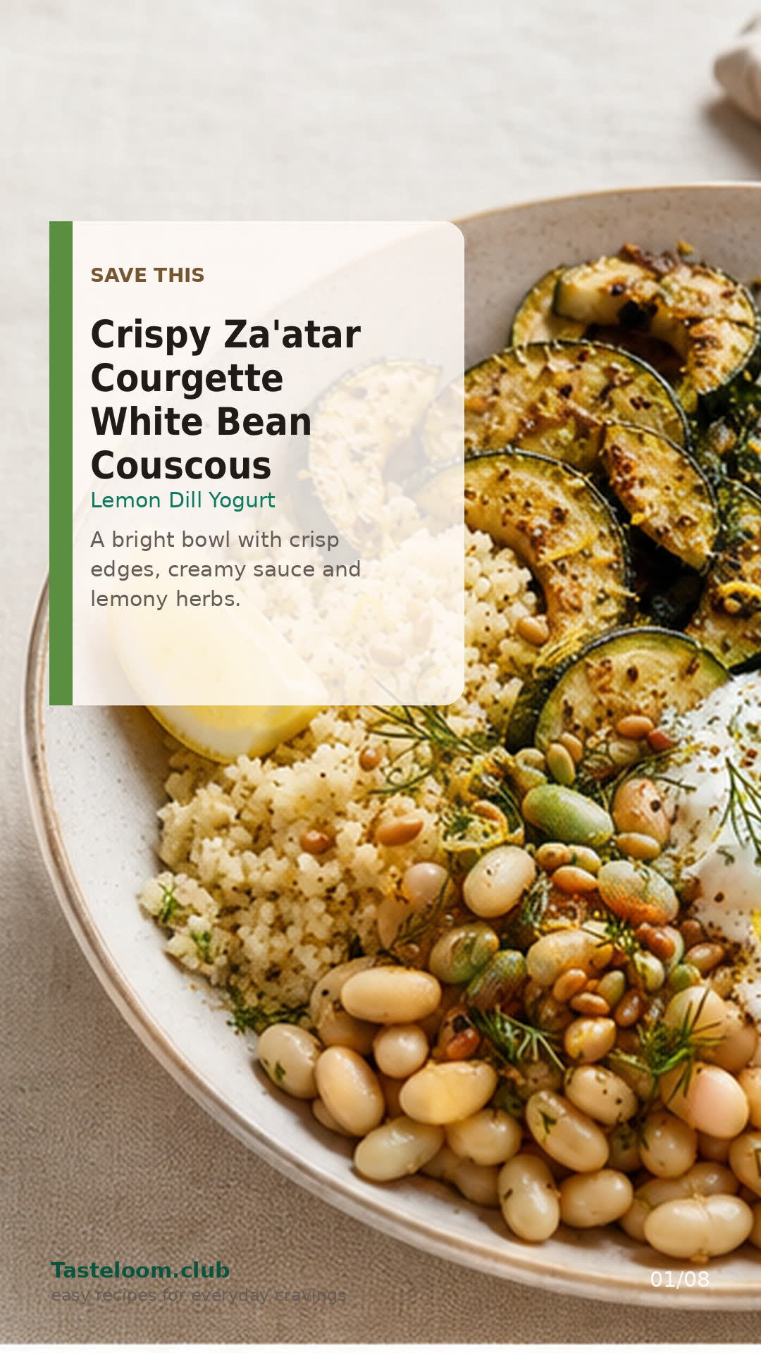 Crispy Za'atar Courgette White Bean Couscous Bowls with Lemon Dill Yogurt