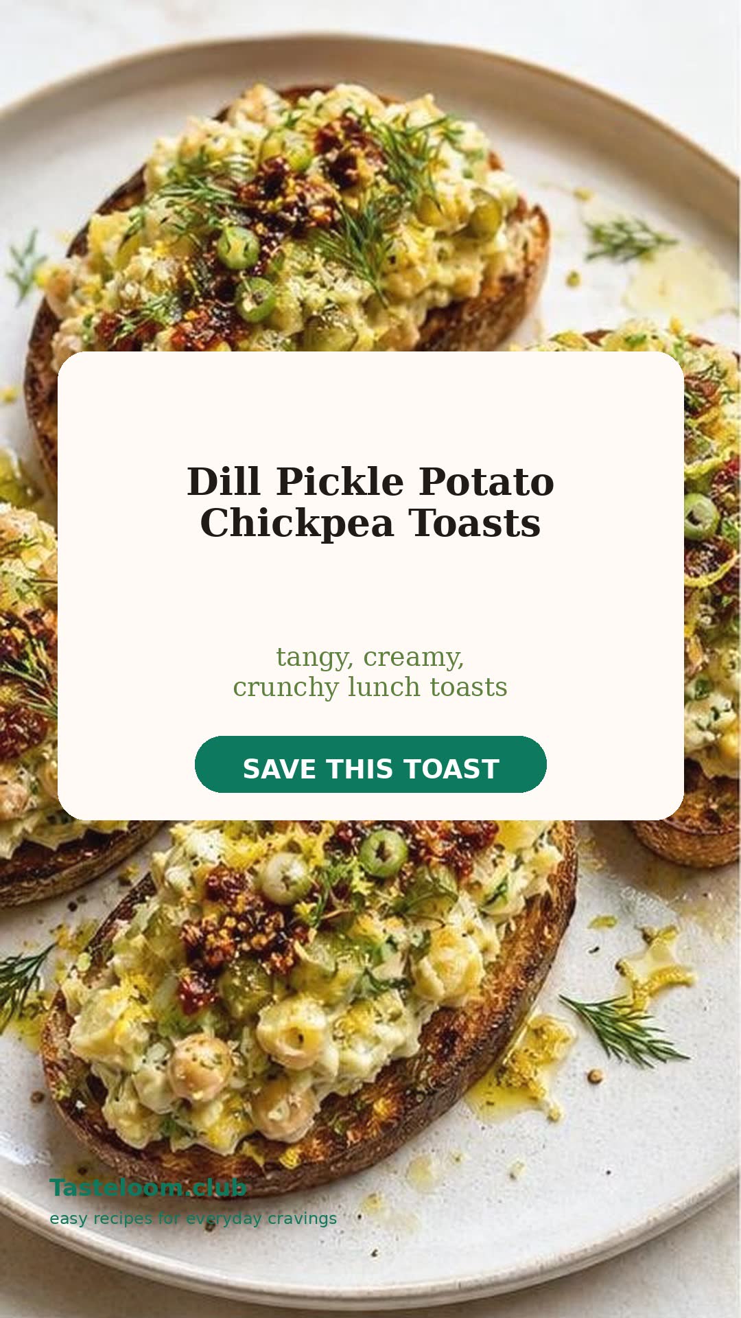 Dill Pickle Potato Chickpea Toasts