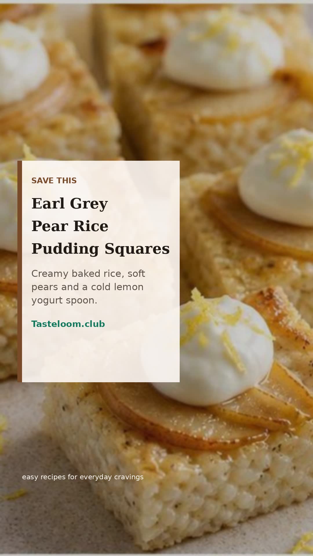 Earl Grey Pear Rice Pudding Squares with Lemon Yogurt Cream