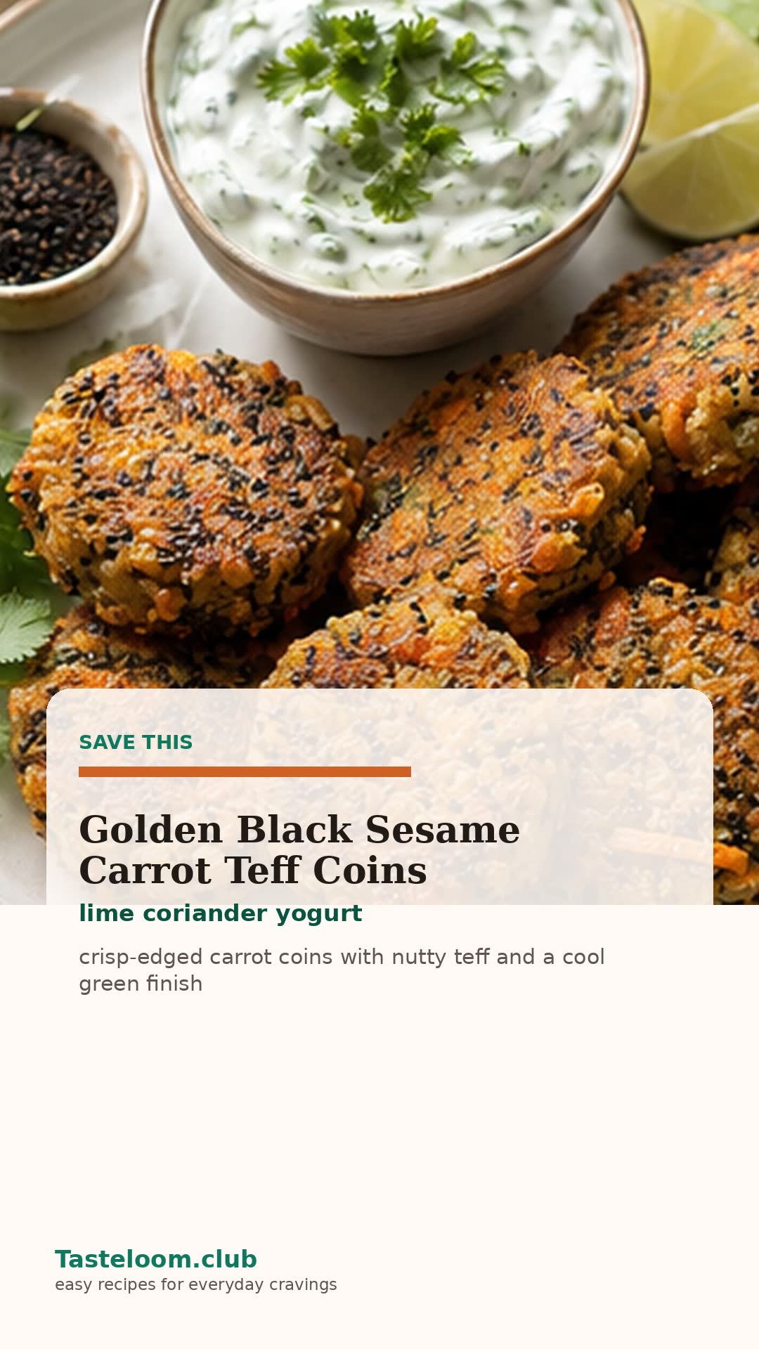 Golden Black Sesame Carrot Teff Coins with lime coriander yogurt