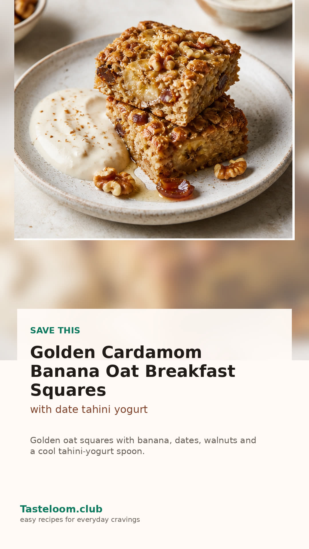 Golden Cardamom Banana Oat Breakfast Squares with Date Tahini Yogurt
