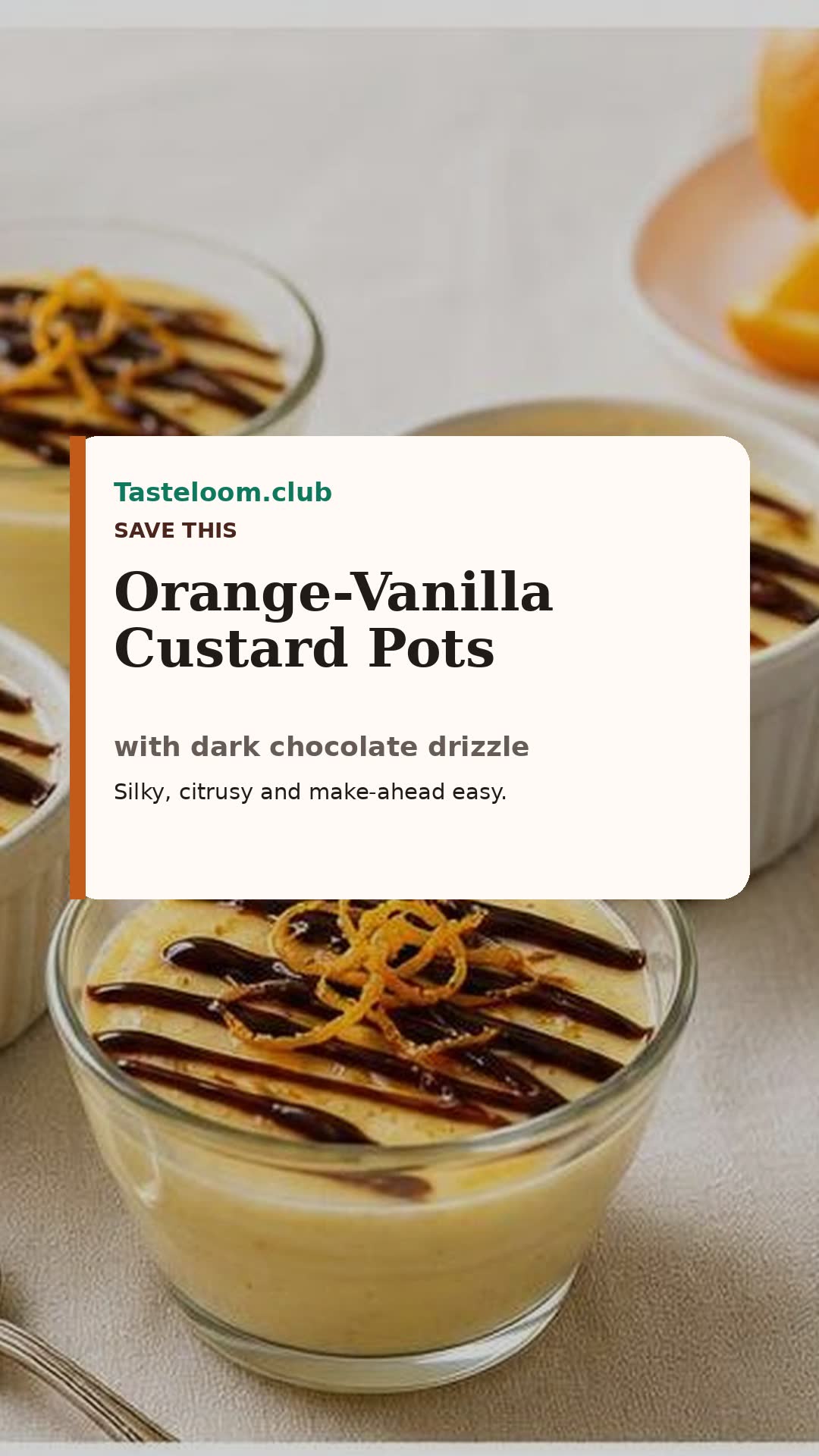 Orange-Vanilla Custard Pots with Dark Chocolate Drizzle
