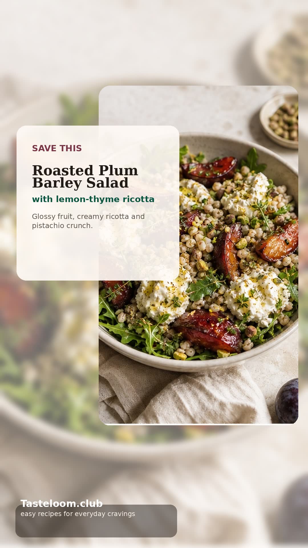 Roasted Plum Barley Salad with Lemon-Thyme Ricotta