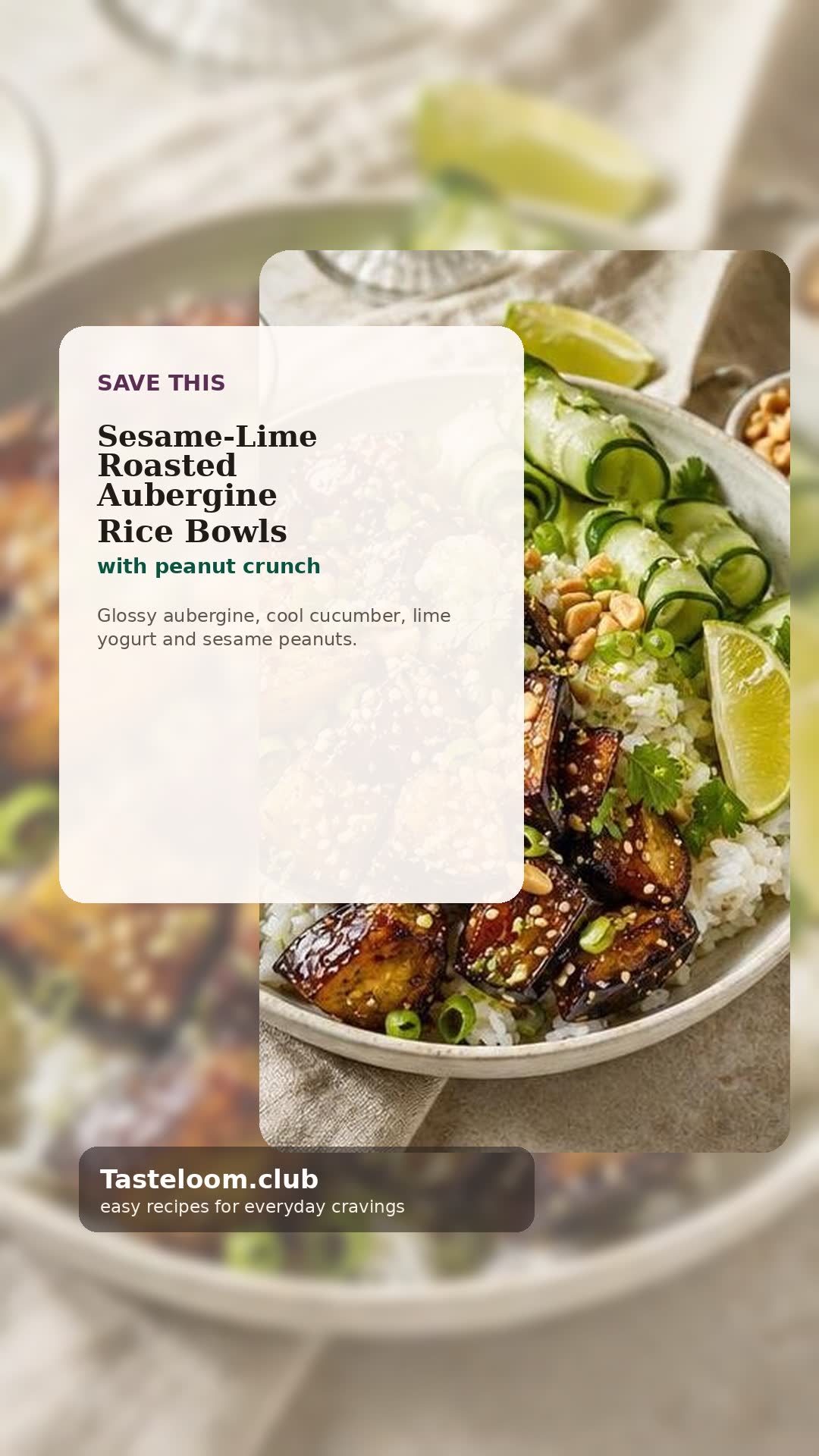 Sesame-Lime Roasted Aubergine Rice Bowls with Peanut Crunch