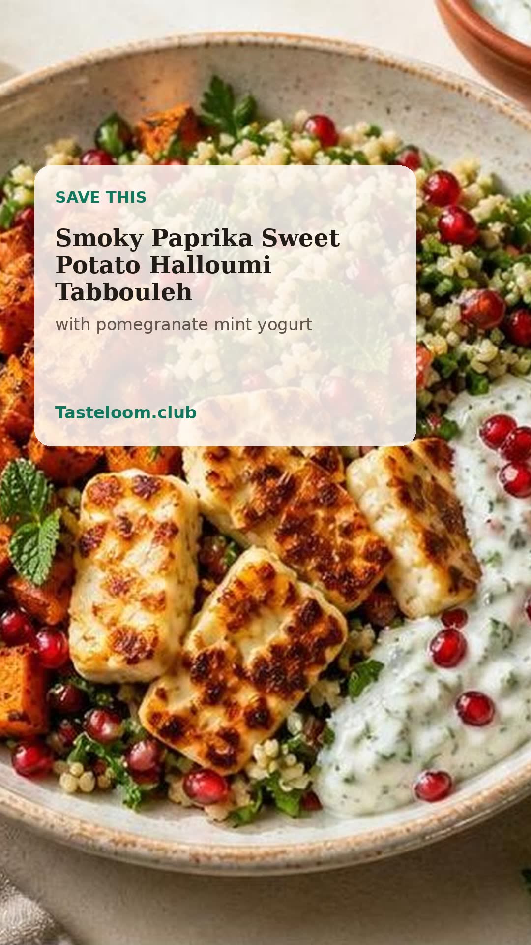 Smoky Paprika Sweet Potato Halloumi Tabbouleh with pomegranate mint yogurt