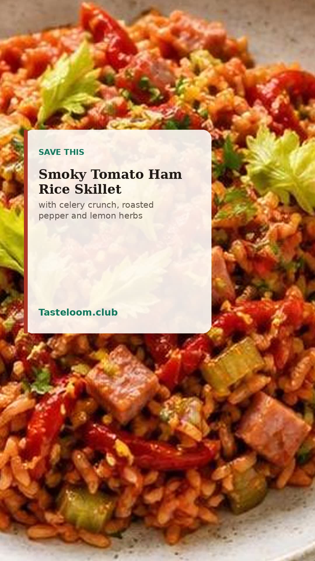 Smoky Tomato Ham Rice Skillet with Celery Crunch