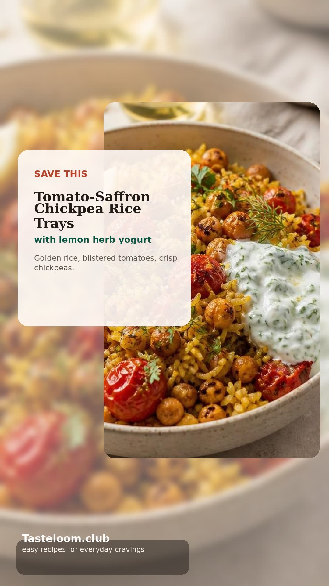 Tomato-Saffron Chickpea Rice Trays with Lemon Herb Yogurt